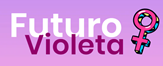 Futuro Violeta "El camino por la equidad"